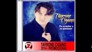 Tayrone Cigano - Que Mal Te Fiz Eu - 2014