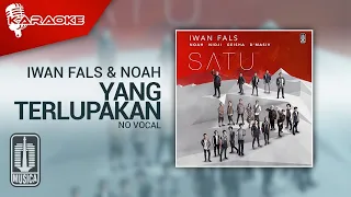 Iwan Fals & NOAH - Yang Terlupakan (Official Karaoke Video) | No Vocal