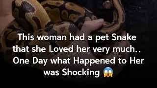 There once was a woman who had pet Snake that she Loved her very much