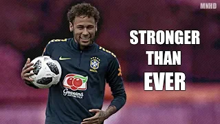 Neymar Jr ►Stronger Than Ever - Motivational Video (HD)