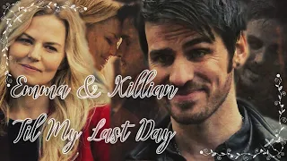 Emma & Killian (OUAT) - Til My Last Day