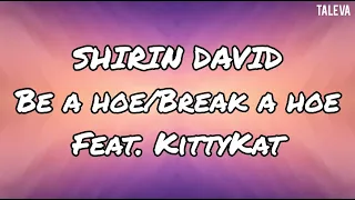 Shirin David - Be a Hoe/Break a Hoe (Lyric Video) ft. Kitty Kat