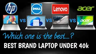 BEST BRAND LAPTOPS UNDER 40K⚡COMPARISON BETWEEN HP| DELL| LENOVO| ACER⚡WHICH ONE IS THE BEST #review