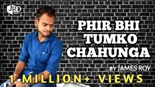 Phir Bhi Tumko Chahunga | Half Girlfriend | Solo Dance | James Roy | JRD Classes