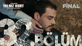 Yalnız Kurt 32. Bölüm (FİNAL) @atvturkiye