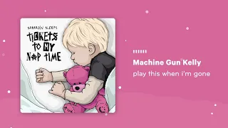 Machine Gun Kelly - play this when i'm gone (Lullaby cover by Sparrow Sleeps)