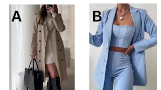 A or B?? WOMEN'S OUTFITS Edition