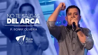 Profeta Ronny Oliveira -  No Te Salgas Del Arca