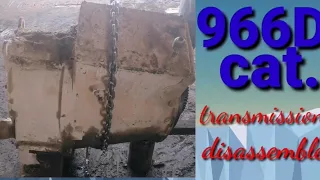 transmission disassemble 966D CAT.