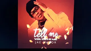 Jae Mazor - Tell me you love me