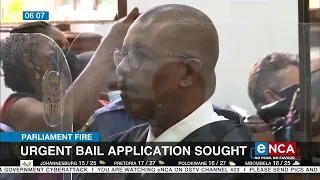 Parliament Fire | WATCH | Urgent bail application sought