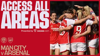 ACCESS ALL AREAS | A dramatic comeback! | Manchester City vs Arsenal (1-2) | Stina's brace | WSL