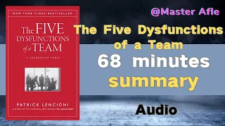 Summary of The Five Dysfunctions of a Team by Patrick M. Lencioni | 68 minutes audiobook summary