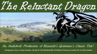 (AUDIOBOOK) "The Reluctant Dragon" (Track 2)- fully dramatized!
