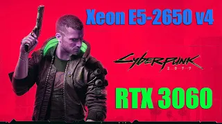 Xeon E5-2650 v4 + RTX 3060 FPS TEST ( Cyberpunk 2077, 1080p, ULTRA, RTX OFF, DLSS OFF)