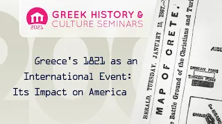 Greece's 1821 as an International Event: its Impact on America | Seminars 2021