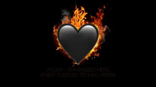 AYLIVA  - Schwarzes Herz (Fabio Tartler Techno Remix)