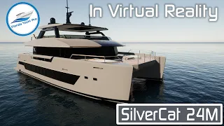 NEW SilverCat 24M 78-Feet Luxury Power Catamaran in Virtual Reality