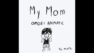 [SPOILERS] My Mom || OMORI animatic