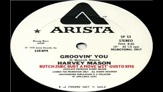 GROOVIN' YOU - HARVEY MASON (BUTCH ZURC BUST A MOVE WIT' GUSTO RMX) - 128.00 BPM