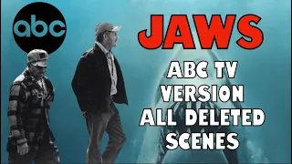 JAWS ABC TV VERSION 1980 ALL DELETED:ALTERNATE:EXTENDED SCENES