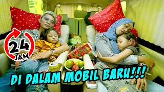 24 JAM DI DALAM MOBIL BARU‼️ AKHIRNYA BISA TIDUR NYENYAK‼️😅