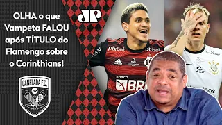 "Cara, o Flamengo FOI CAMPEÃO sobre o Corinthians e pra mim..." OLHA o que Vampeta FALOU!