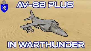 AV-8B Plus In War Thunder : A Basic Review