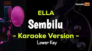 Ella - Sembilu ( Karaoke Version ) Nada Rendah | Lower Key