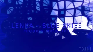 LENKA BLUE SKIES SLOWED RE EDIT REVERB