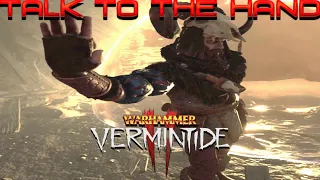 Clips that talk to the hand Warhammer: Vermintide 2 Funny Moments