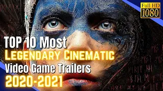⚡️TOP 10 Most Legendary Cinematic Video Game Trailers 2020-2021⚡️PC-PS5-XBOX SERIEX/S⚡️