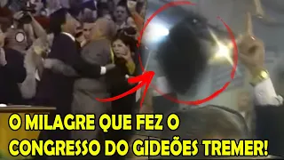 O DIA QUE O GIDEÕES TREMEU! - O Acontecimento Que Marcou o Congresso!