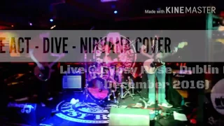 LOUNGE ACT (NIRVANA IE) DIVE - LIVE @ GYPSY ROSE, DUBLIN (17th DEC 2016)