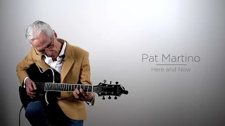 Pat Martino: Here and Now