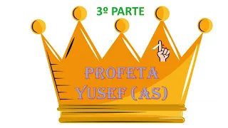 *Historia de los Profetas islam para niños en Español*Profeta YUSEF(AS) Tercera parte, 11ºprofeta
