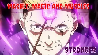 Mashle: Magic and Muscles 「AMV」 - Stronger 「4k」