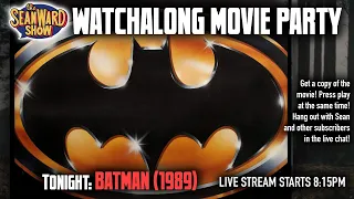 LIVE! Batman (1989) - Superhero Movie Watchalong Party! The Sean Ward Show