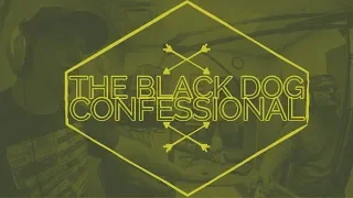 The Black Dog Confessional Podcast #9