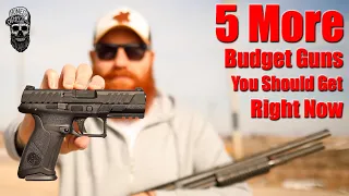 5 More Budget Guns You Should Get Right Now