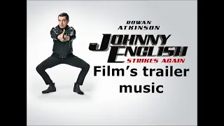 Johnny English: strikes again - Film's trailer music