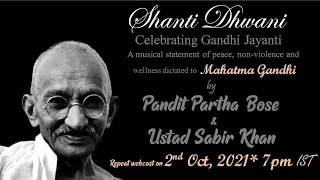 Shanti Dhwani - Celebrating Gandhi Jayanti with Pt. Partha Bose & Ustad Sabir Khan