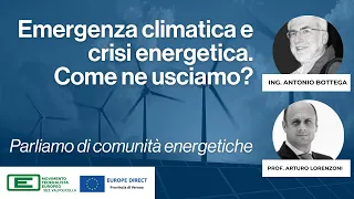 EMERGENZA CLIMATICA E CRISI ENERGETICA. Come ne usciamo? Parliamo di COMUNITA’ ENERGETICHE