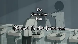 Nightcore - Michael in the bathroom