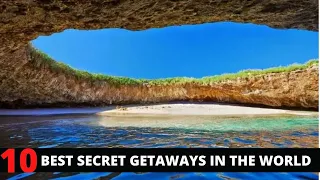 Top 10 Beautiful Secret Getaways Around The World - Hidden Travel Places in 2022