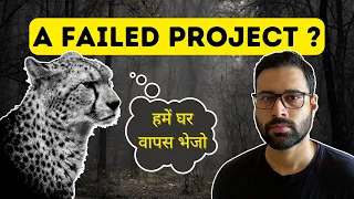 Is Cheetah Project failing ? | Why are the African Cheetahs dying in India ? | Hindi explanation