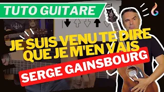 Apprenez "Je Suis Venu Te Dire Que Je M'en Vais" de Serge Gainsbourg - Tuto Guitare Détaillé