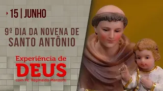 Experiência de Deus | 15-06-2022 | 9º dia da Novena de Santo Antônio