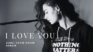 I Love You - Woodkid - [Live Cover] - Barçın