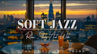 SOFT JAZZ MUSIC IN THE MORNING TO START A NEW DAY WITH MORE POSITIVE EMOTION